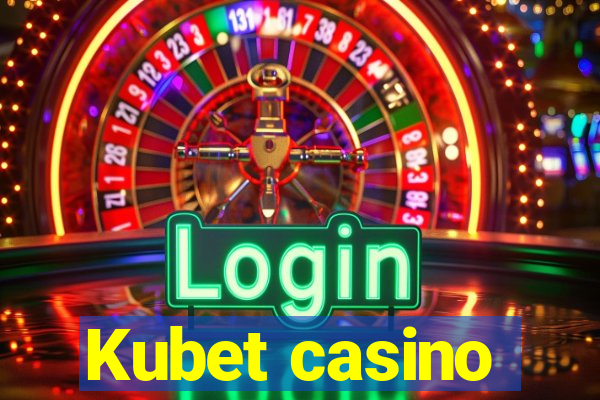 Kubet casino