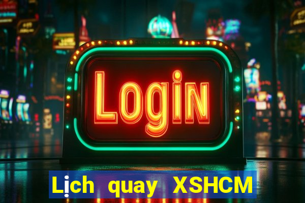 Lịch quay XSHCM ngày 10