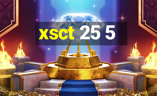 xsct 25 5