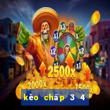 kèo chấp 3 4 là sao