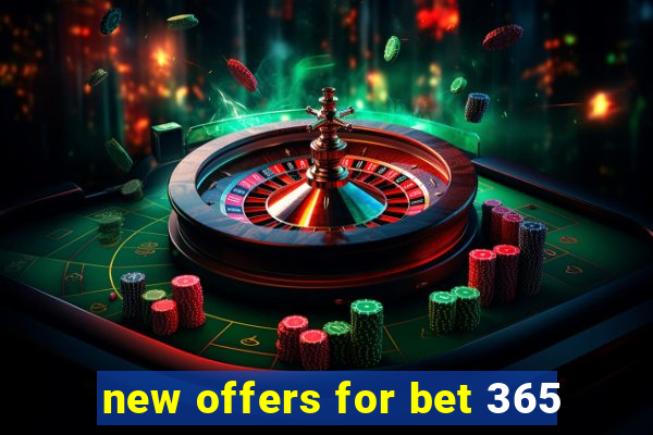 new offers for bet 365