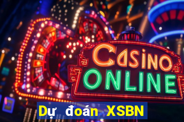 Dự đoán XSBN ngày mai