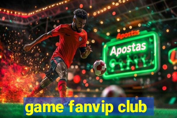 game fanvip club