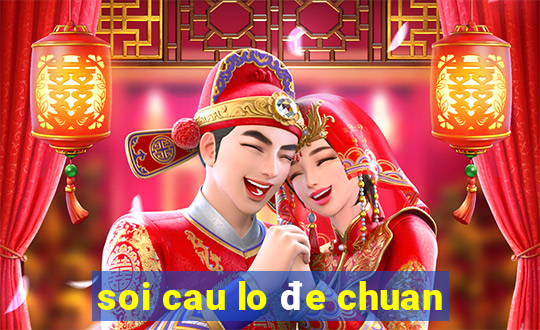 soi cau lo đe chuan