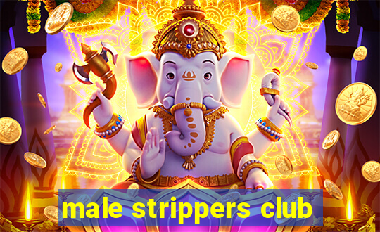 male strippers club