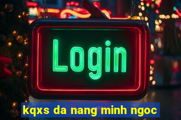 kqxs da nang minh ngoc