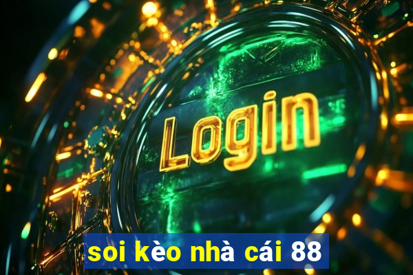 soi kèo nhà cái 88