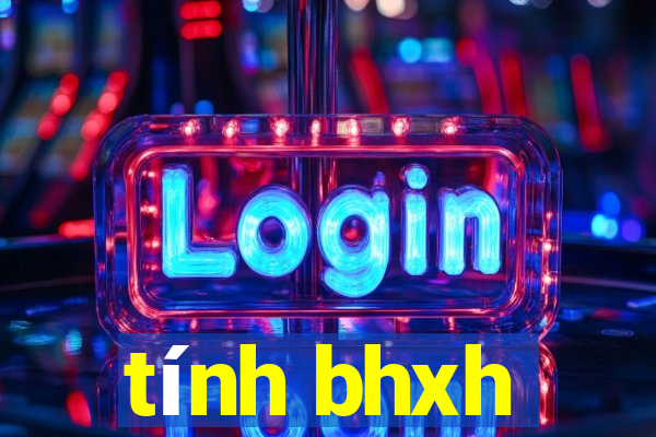 tính bhxh