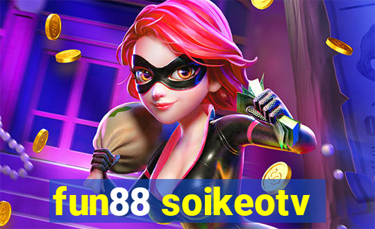 fun88 soikeotv