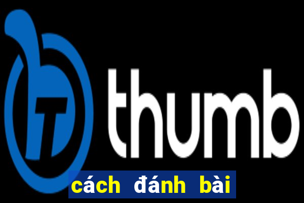 cách đánh bài tiến lên