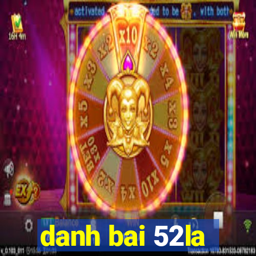 danh bai 52la