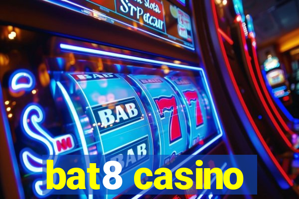 bat8 casino