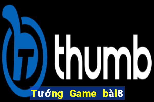 Tướng Game bài8 năm phiên bản