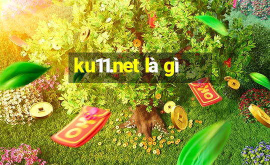 ku11.net là gì