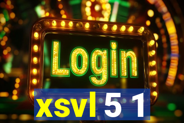 xsvl 5 1