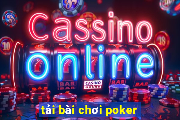 tải bài chơi poker