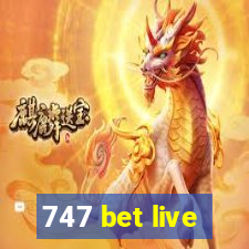 747 bet live