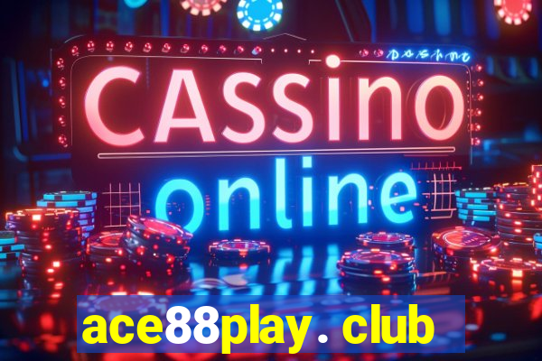 ace88play. club