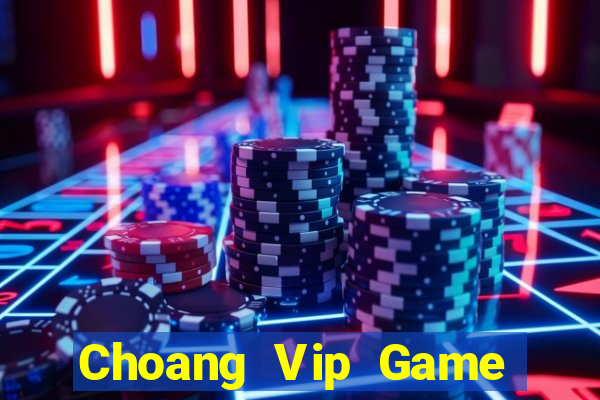 Choang Vip Game Bài Pc