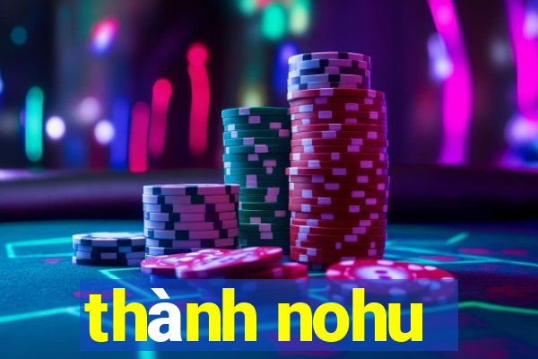 thành nohu