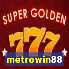 metrowin88