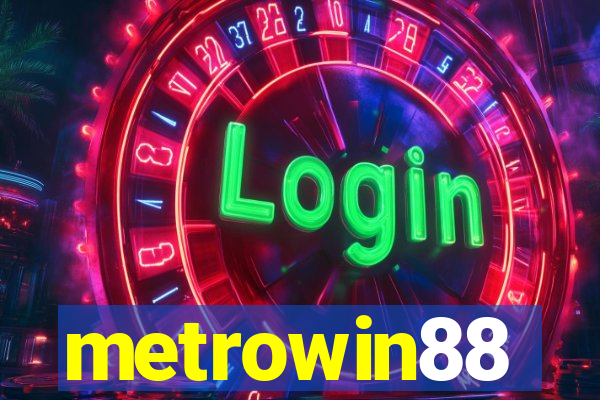 metrowin88