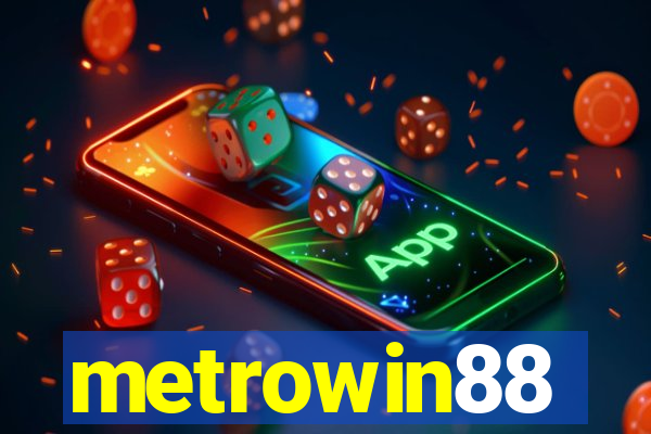 metrowin88