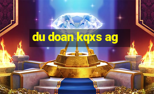 du doan kqxs ag