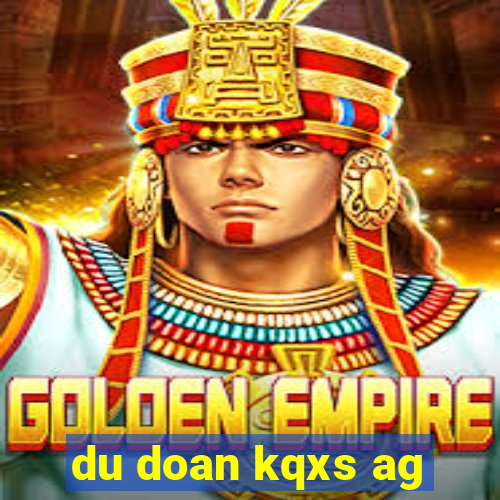 du doan kqxs ag