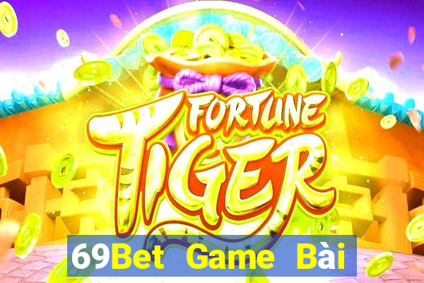 69Bet Game Bài Poker Online