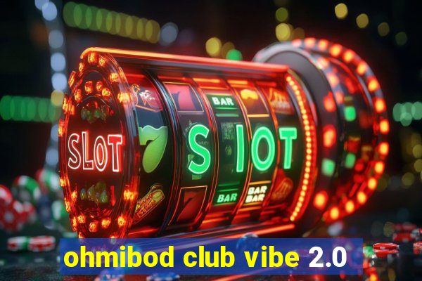 ohmibod club vibe 2.0