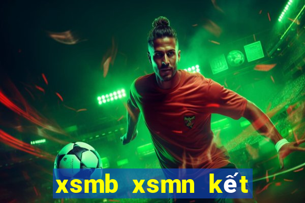 xsmb xsmn kết quả xổ số hôm nay kqxsmb