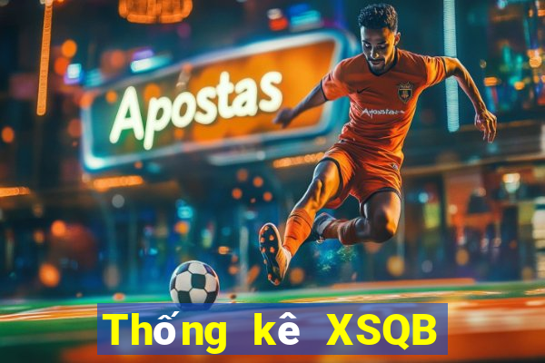 Thống kê XSQB ngày 2