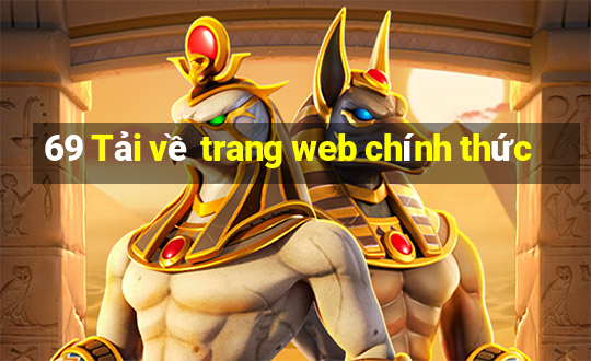 69 Tải về trang web chính thức