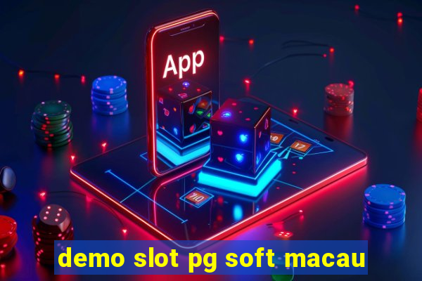 demo slot pg soft macau