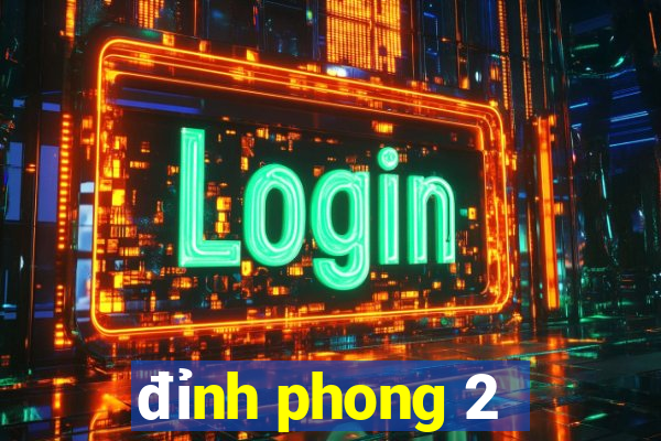 đỉnh phong 2