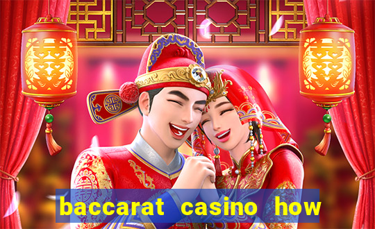 baccarat casino how to play