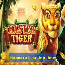 baccarat casino how to play