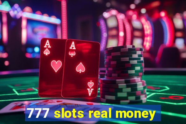 777 slots real money