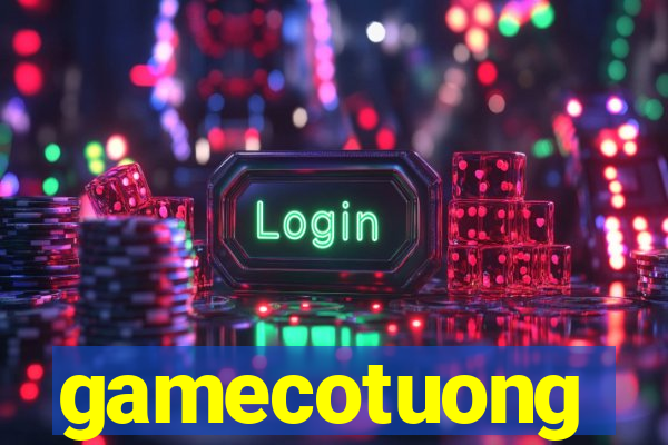 gamecotuong