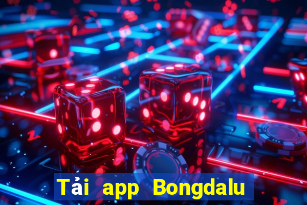 Tải app Bongdalu Thưởng 128k