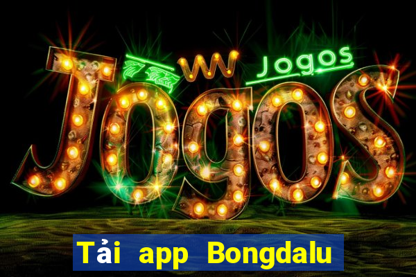 Tải app Bongdalu Thưởng 128k