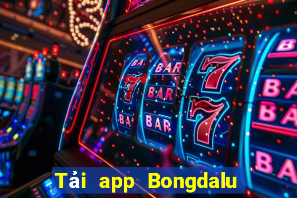 Tải app Bongdalu Thưởng 128k