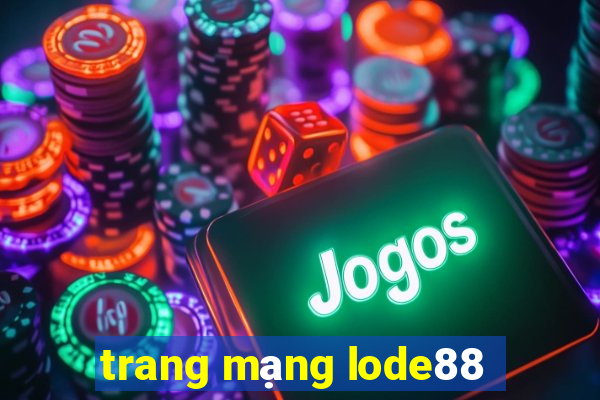 trang mạng lode88