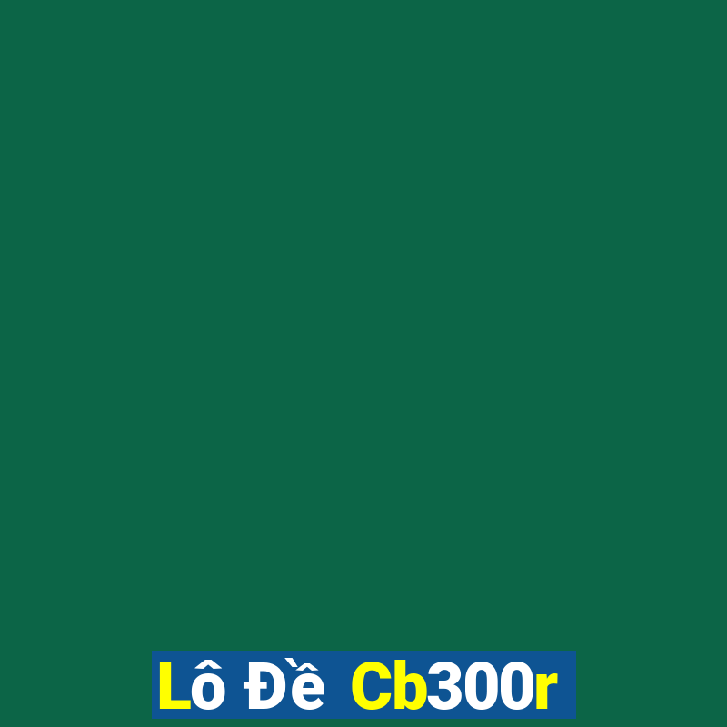 Lô Đề Cb300r