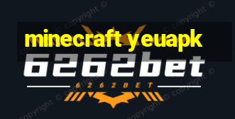 minecraft yeuapk