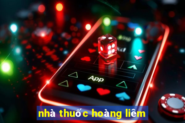 nhà thuốc hoàng liêm