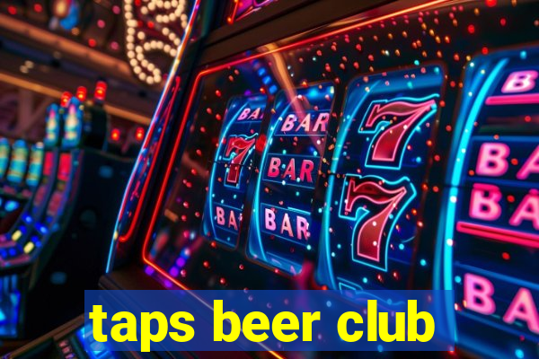 taps beer club