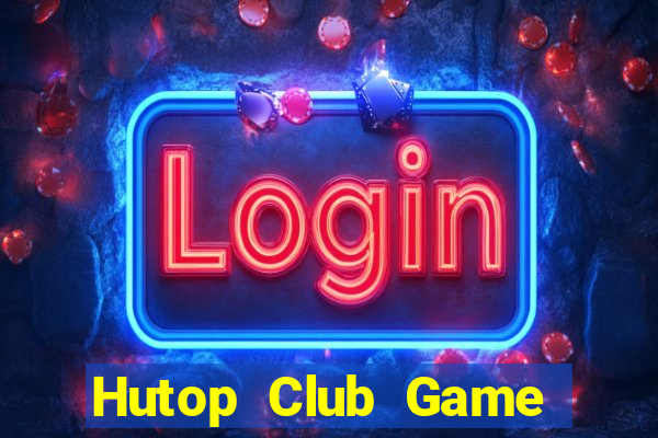 Hutop Club Game Bài 247