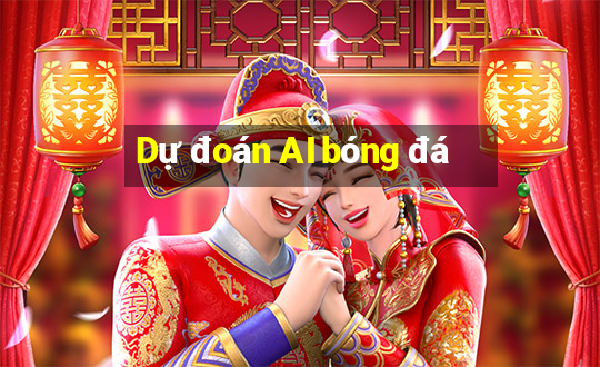 Dự đoán AI bóng đá